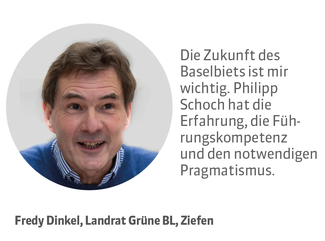 Fredy Dinkel, Landrat Grüne BL, Ziefen. Testimonial: Die Zukunft des Baselbiets ist mir wichtig. Philipp Schoch hat die Erfahrung, die Führungskompetenz und den notwendigen Pragmatismus.